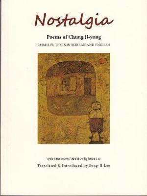 Nostalgia: Poems of Chung Ji-Yong by Chung Ji-Yong image
