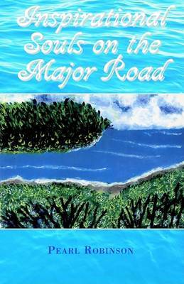 Inspirational Souls on the Major Road by Pearl C Robinson image
