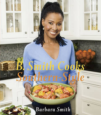 B. Smith Cooks Southern-Style on Hardback by Barbara Smith