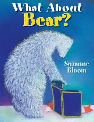 What About Bear? by Suzanne Bloom image