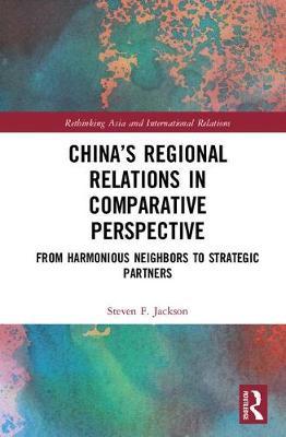 China's Regional Relations in Comparative Perspective by Steven F. Jackson image