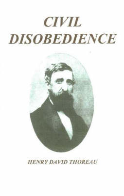 Civil Disobedience by Henry David Thoreau