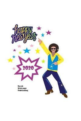Happy New Year 2020 by Sarah Midrange Publishing image