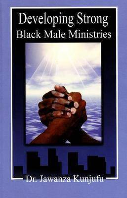 Developing Strong Black Male Ministries by Jawanza Kunjufu image