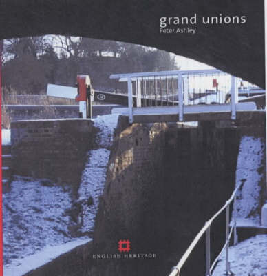 Grand Unions: Canals on Paperback by Peter Ashley