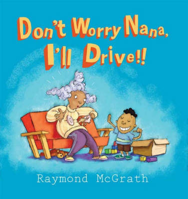 Don't Worry Nana, I'll Drive!` by Raymond McGrath image