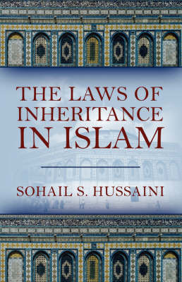 The Laws of Inheritance in Islam by Sohail S Hussaini image