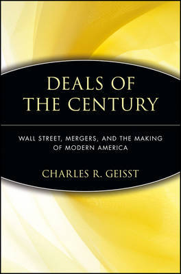 Deals of the Century by Charles R Geisst