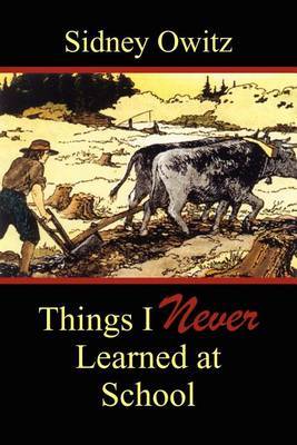 Things I Never Learned at School by Sidney Owitz image