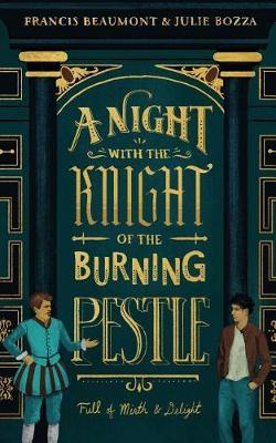 A Night with the Knight of the Burning Pestle by Julie Bozza image