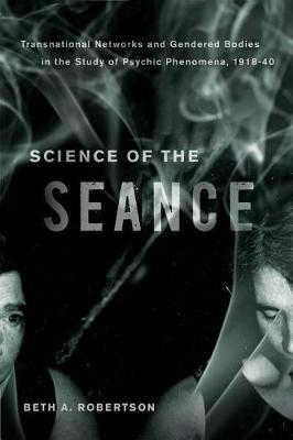 Science of the Seance by Beth A Robertson image