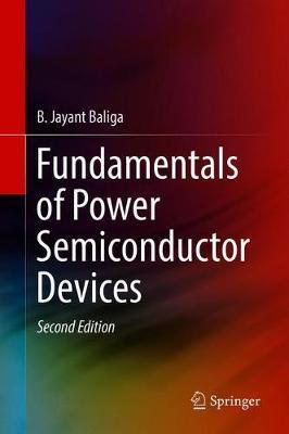 Fundamentals of Power Semiconductor Devices by B. Jayant Baliga image