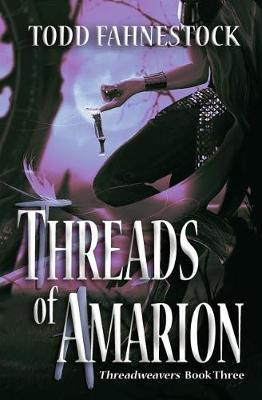 Threads of Amarion by Todd Fahnestock image