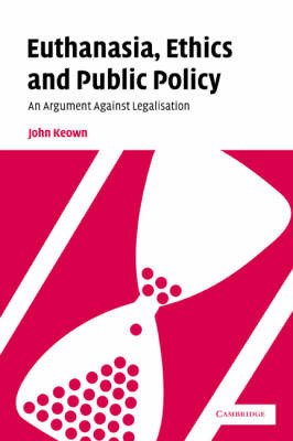 Euthanasia, Ethics and Public Policy by John Keown image