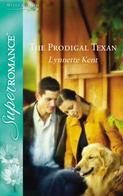 The Prodigal Texan on Paperback by Lynette Kent