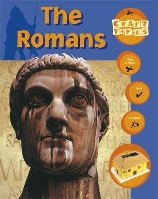 Craft Topics: The Romans by Nicola Baxter image
