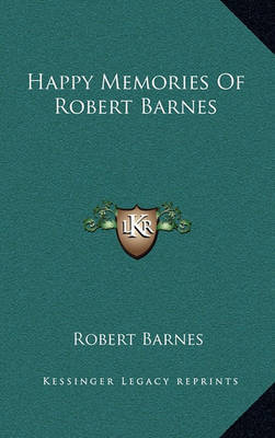 Happy Memories of Robert Barnes image