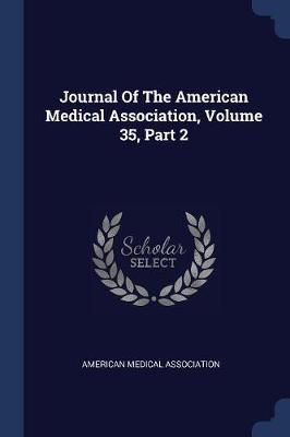 Journal of the American Medical Association, Volume 35, Part 2 by American Medical Association image