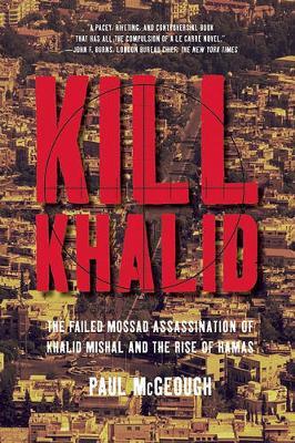 Kill Khalid by Paul McGeough image