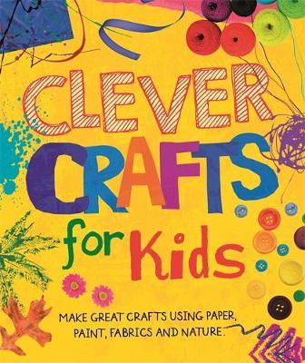 Clever Crafts For Kids by Annalees Lim image