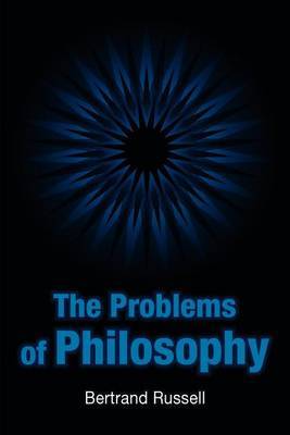 The Problems of Philosophy by Bertrand Russell