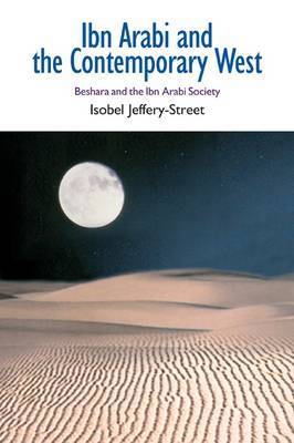 Ibn Arabi and the Contemporary West by Isobel Jeffery-Street image