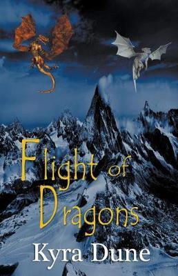 Flight Of Dragons by Kyra Dune image