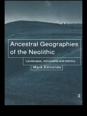 Ancestral Geographies of the Neolithic by Mark Edmonds image