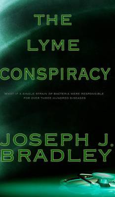 The Lyme Conspiracy by Joseph J Bradley image