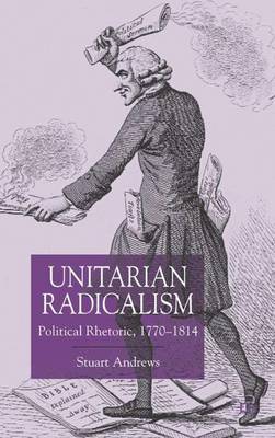 Unitarian Radicalism on Hardback by Stuart Andrews