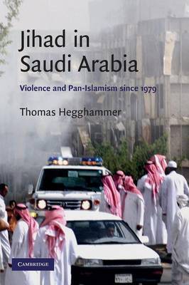 Jihad in Saudi Arabia by Thomas Hegghammer