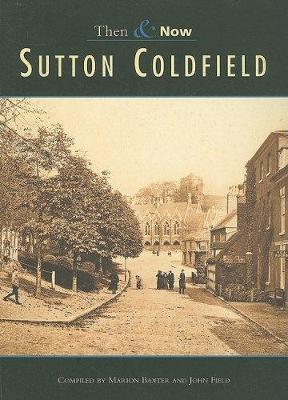 Sutton Coldfield Then & Now by Marian Baxter image