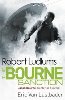 Robert Ludlum's the Bourne Sanction by Eric Van Lustbader image