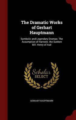 Dramatic Works of Gerhart Hauptmann image