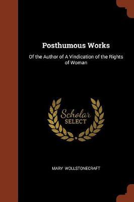 Posthumous Works by Mary Wollstonecraft image