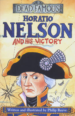 Horatio Nelson and His Victory by Philip Reeve image