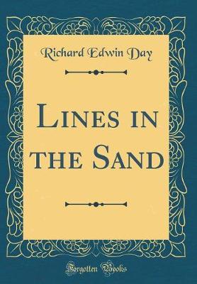 Lines in the Sand (Classic Reprint) by Richard Edwin Day image