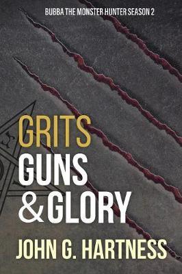 Grits, Guns, & Glory by John G. Hartness image