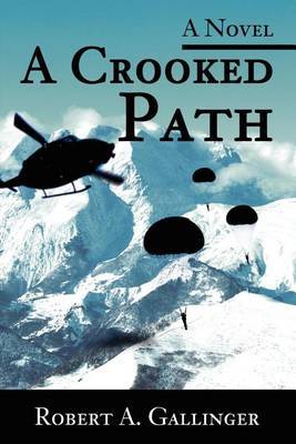 A Crooked Path by Robert A. Gallinger image
