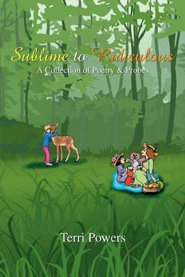 Sublime to Ridiculous: A Collection of Poetry & Probes by Terri Powers image