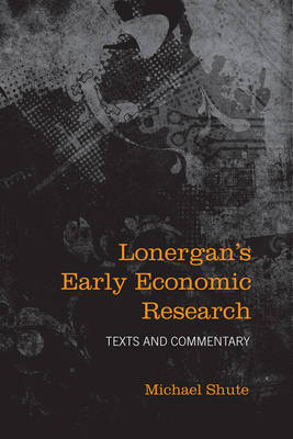 Lonergan's Early Economic Research by Michael Shute image