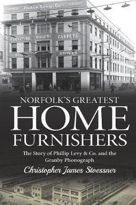 Norfolk's Greatest Home Furnishers by Christopher James Stoessner image