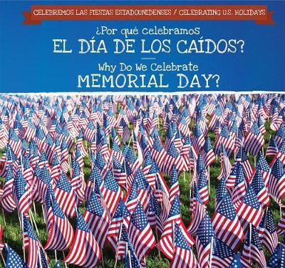 Por Qu Celebramos El D a de Los CA Dos? / Why Do We Celebrate Memorial Day? by Kirsten Lake image