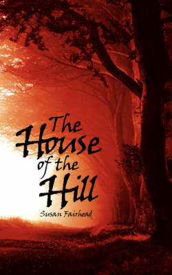 The House of the Hill by Susan Fairhead image