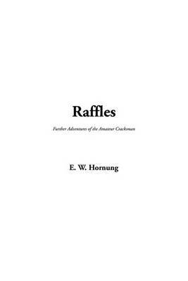 Raffles, Further Adventures of the Amateur Cracksman by Hornung image
