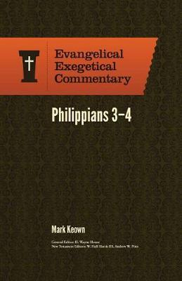 Philippians 2:19-4:23: Evangelical Exegetical Commentary by Mark Keown image