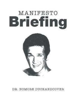 Manifesto Briefing by Dr Nomore Duckandcover image