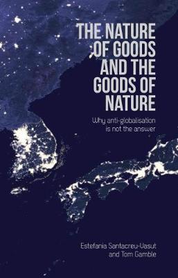 The Nature of Goods and the Goods of Nature by Estefania Santacreu-Vasut image