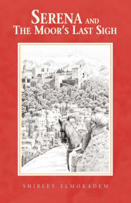 Serena and the Moor's Last Sigh by Shirley Elmokadem image