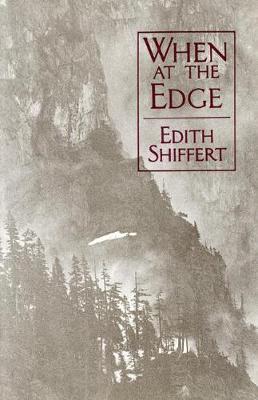 When On The Edge by Edith Shiffert